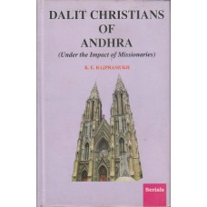 Dalit Chritians of Andhra : Under the Impact of Missionaries